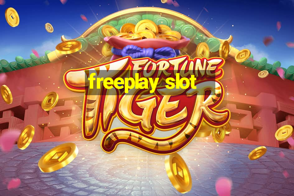 freeplay slot