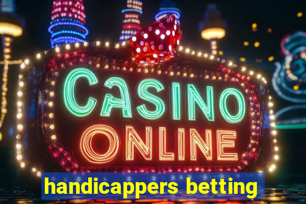 handicappers betting