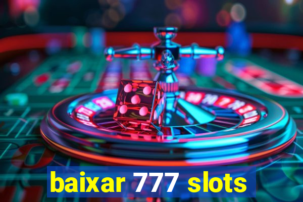 baixar 777 slots