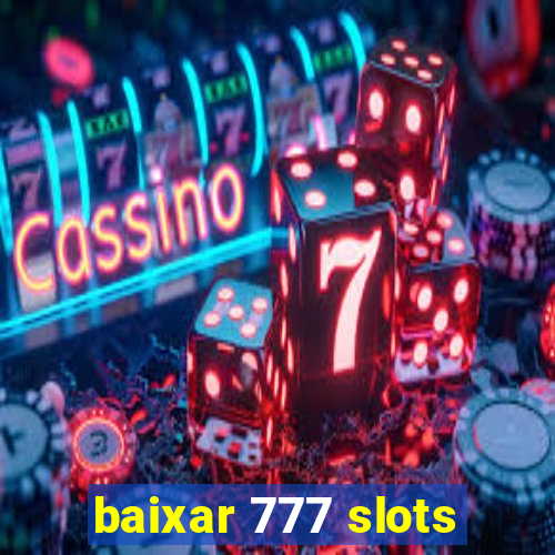 baixar 777 slots