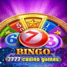 7777 casino games