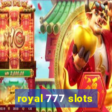 royal 777 slots