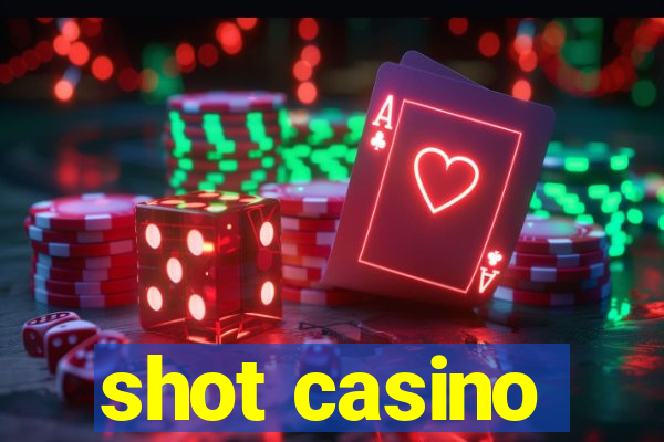 shot casino