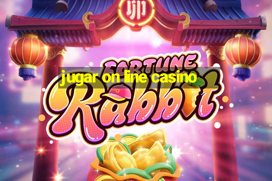 jugar on line casino