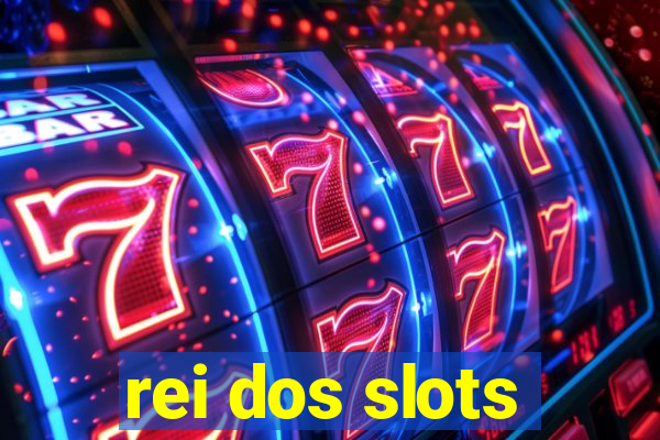 rei dos slots