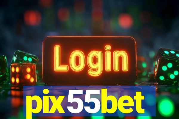 pix55bet