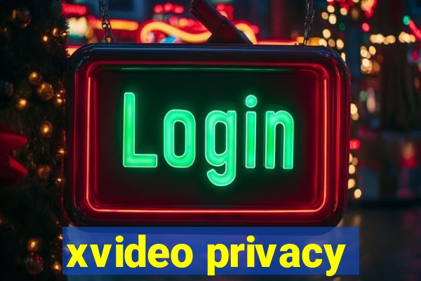 xvideo privacy