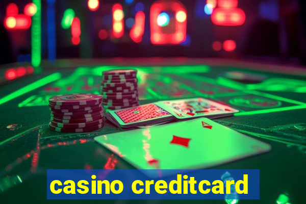 casino creditcard