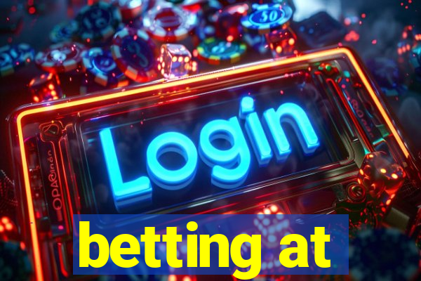 betting at