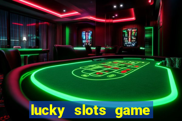 lucky slots game pro 777