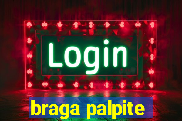 braga palpite