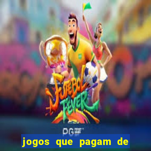 jogos que pagam de verdade para jogar