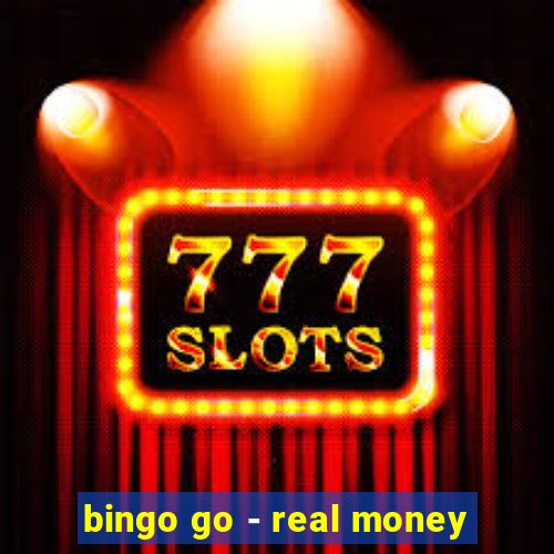 bingo go - real money