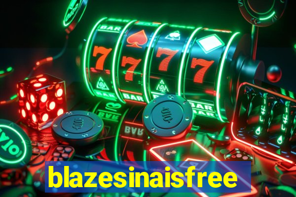 blazesinaisfree