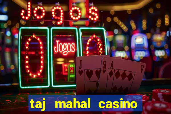 taj mahal casino atlantic city nj