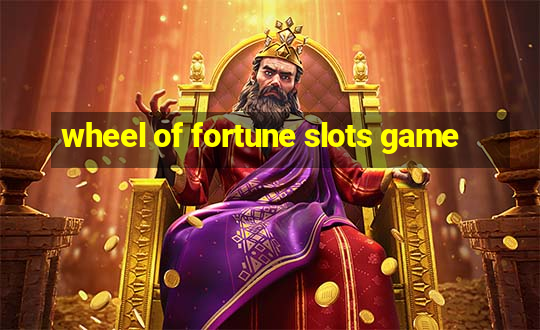 wheel of fortune slots game