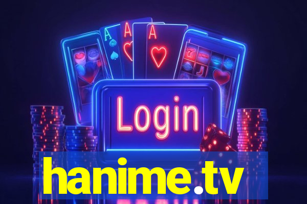 hanime.tv