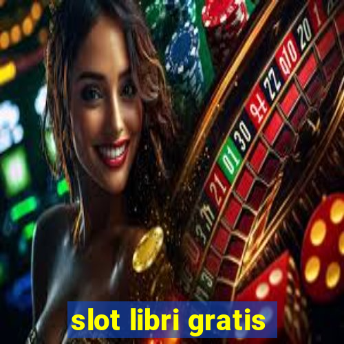 slot libri gratis