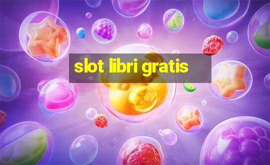 slot libri gratis