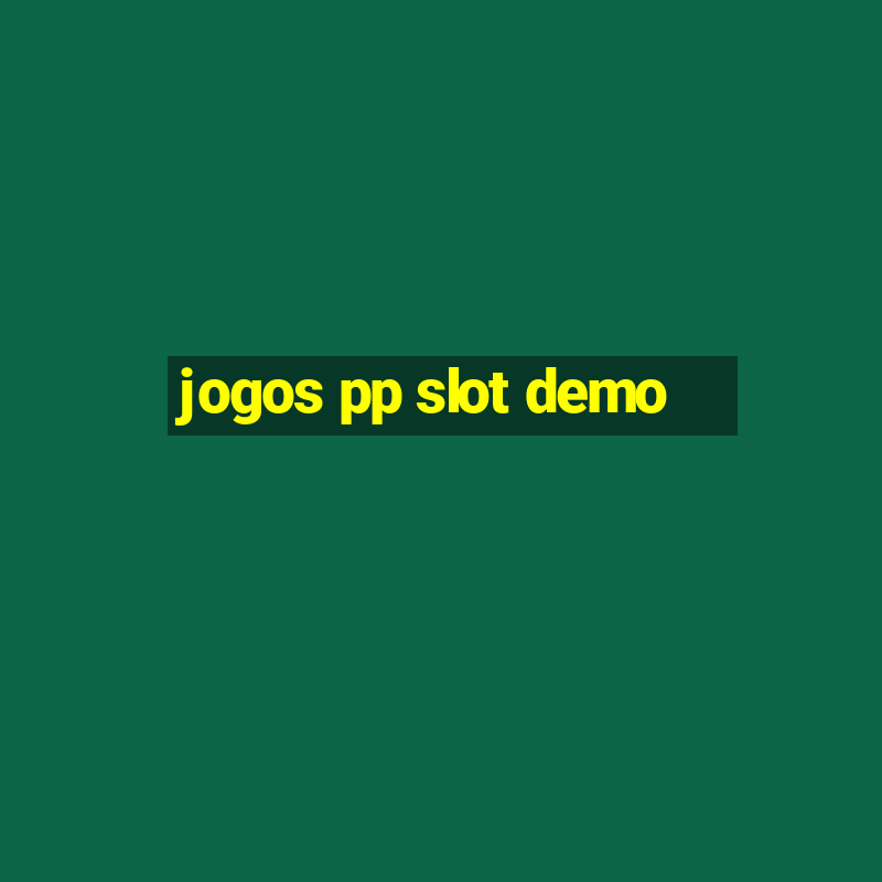 jogos pp slot demo