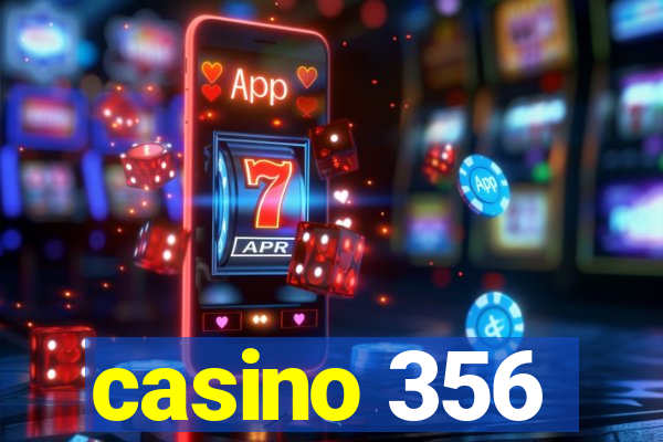 casino 356