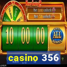 casino 356