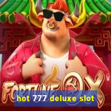 hot 777 deluxe slot