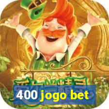 400 jogo bet