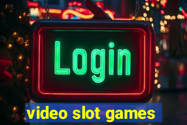 video slot games