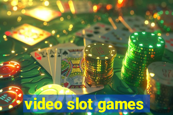 video slot games