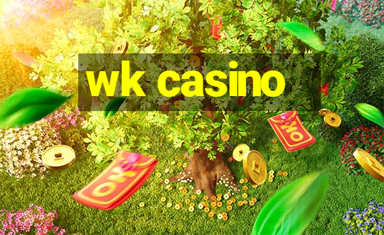 wk casino