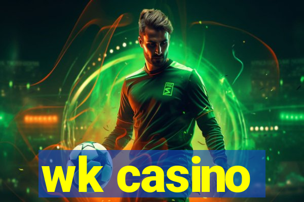 wk casino