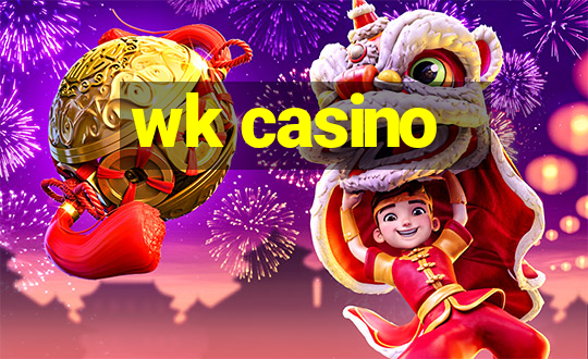 wk casino