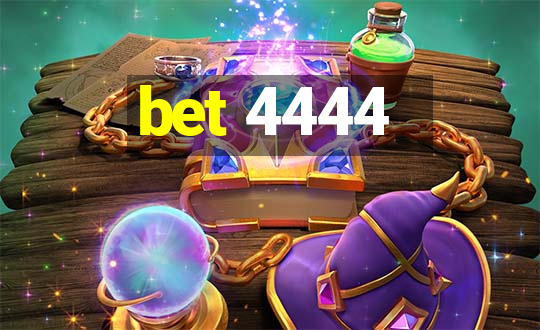 bet 4444