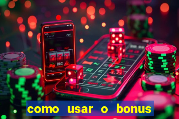 como usar o bonus de casino da 1win