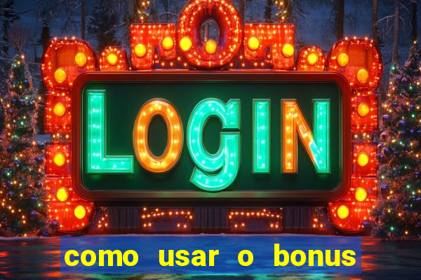 como usar o bonus de casino da 1win