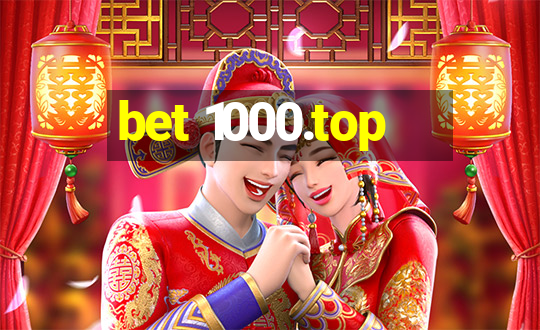 bet 1000.top