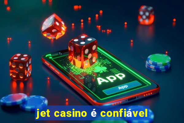 jet casino é confiável