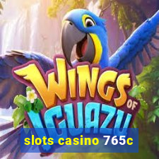 slots casino 765c