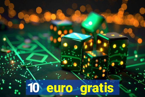 10 euro gratis casino geld