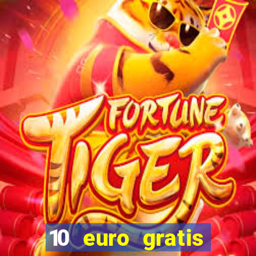 10 euro gratis casino geld