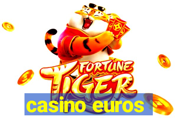 casino euros