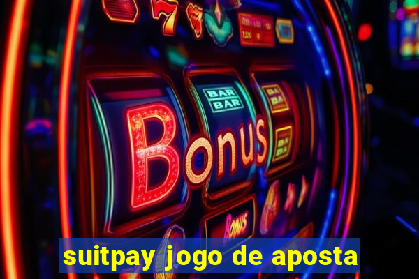 suitpay jogo de aposta