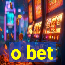 o bet