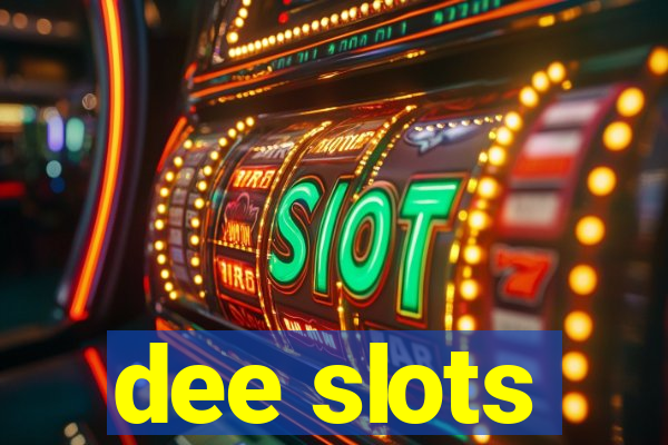 dee slots