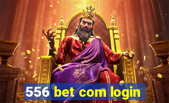 556 bet com login