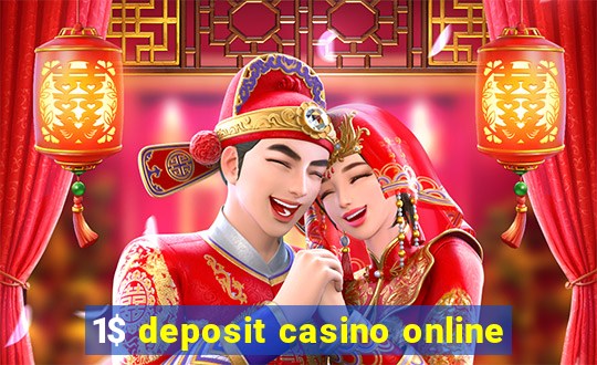 1$ deposit casino online