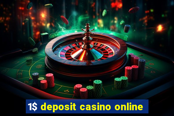 1$ deposit casino online