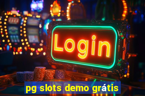 pg slots demo grátis