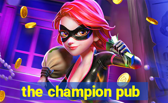 the champion pub